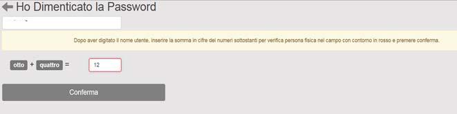 Indicare il nome utente e, nel campo in rosso, digitare la cifra corretta, quindi cliccare su Conferma. 3. Il referente riceve quindi un E-mail simile alla seguente.