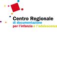 PER SAPERNE DI PIU Centro Regionale Documentazione Infanzia e Adolescenza www.minoritoscana.