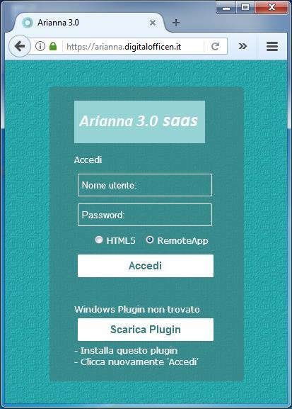 1) CONNESSIONE TRAMITE REMOTE APP CONNESSIONE AL SERVER REMOTO Per installare è necessario collegarsi all indirizzo https://arianna.digita
