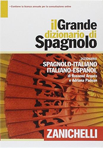 Il Grande dizionario di spagnolo. Dizionario spagnolo-italiano, italiano-spagnolo. Con aggiornamento online Télécharger ou Lire en ligne Il Grande dizionario di spagnolo.