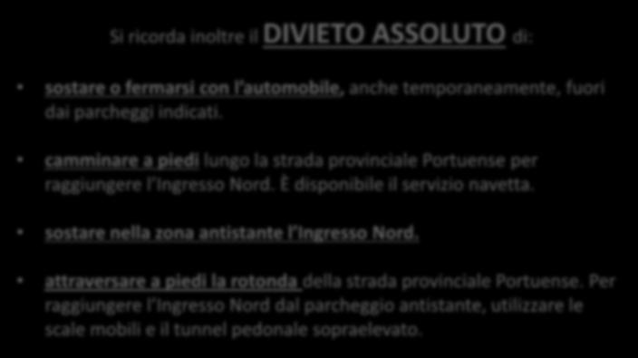 stazione FS. Non è consentito l accesso diretto in Fiera dalla strada antistante l Ingresso Nord.