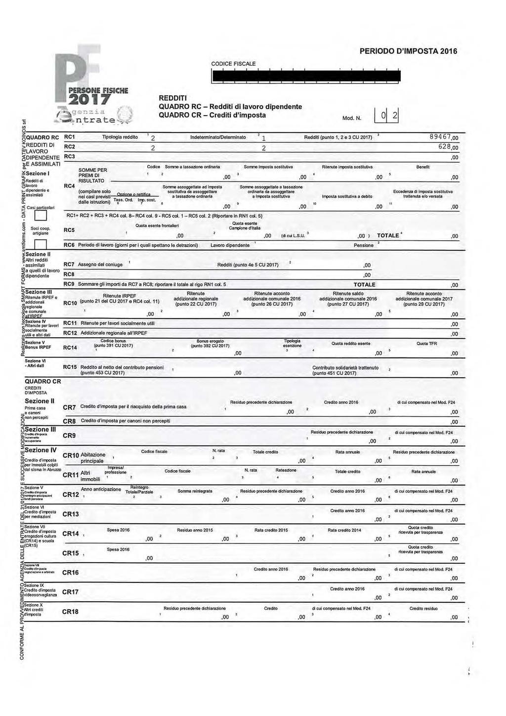 ' t \ ge!:!:: l..a - n.trat :--...... CODICE FISCALE -------------- REDDITI QUADRO RC - Redditi di lavr dipendente QUADRO CR - Crediti d'impsta Md.N. PERIODO D'IMPOSTA2016 O...,.
