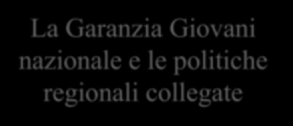 La Garanzia Giovani nazionale e