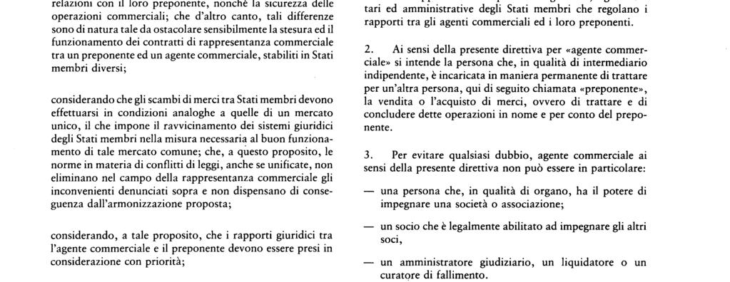 31 12 86 Gazzetta ufficiale delle Comunità europee N L 382 / 17 DIRETTIVA DEL CONSIGLIO del 18 dicembre 1986 relativa al coordinamento dei diritti degli Stati membri concernenti gli agenti