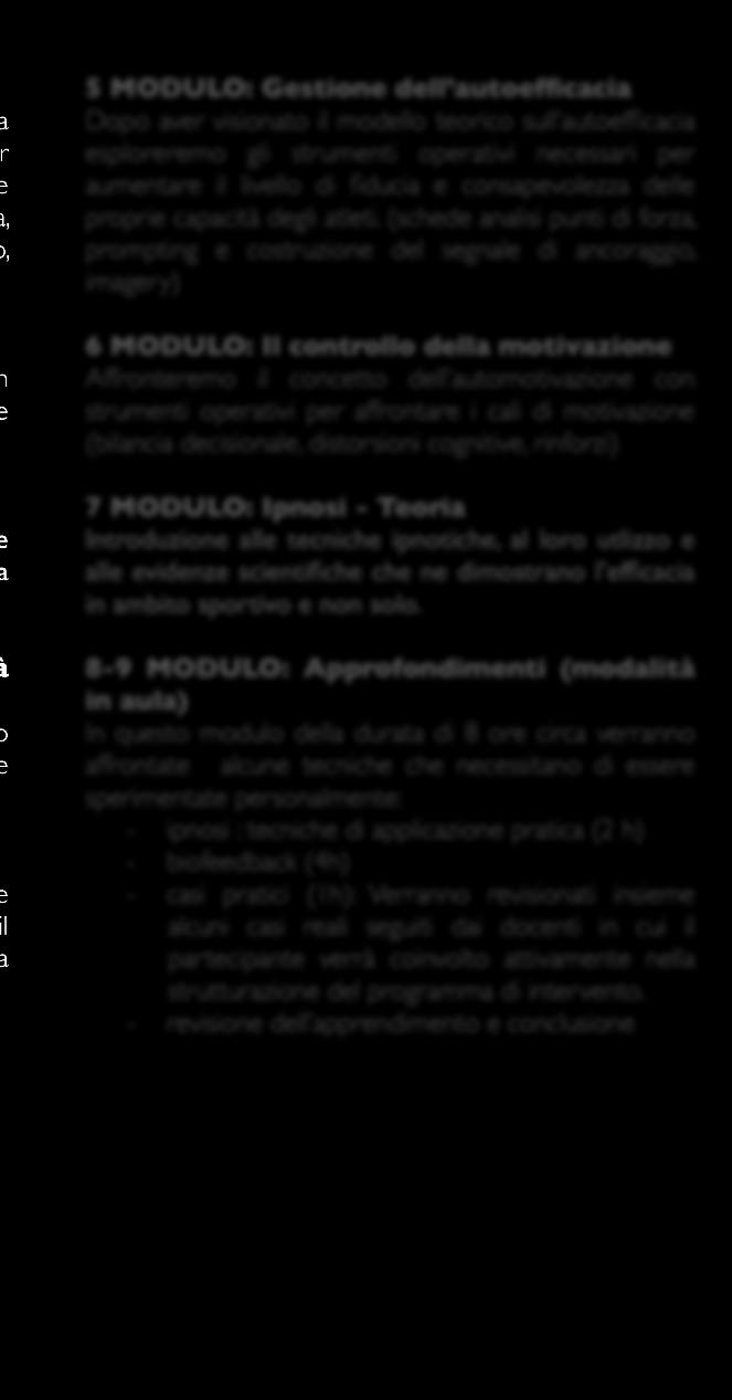 5 MODULO: Gestione dell autoefficacia Dopo aver visionato il modello teorico sull autoefficacia esploreremo gli strumenti operativi necessari per aumentare il livello di fiducia e consapevolezza