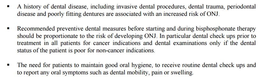 ANNEX II: Recommended preventive dental measures (information suitable for a guideline) EMEA, 3 Luglio 2009 BEFORE STARTING treatment with bisphosphonates Cancer indications EMEA suggerisce al medico