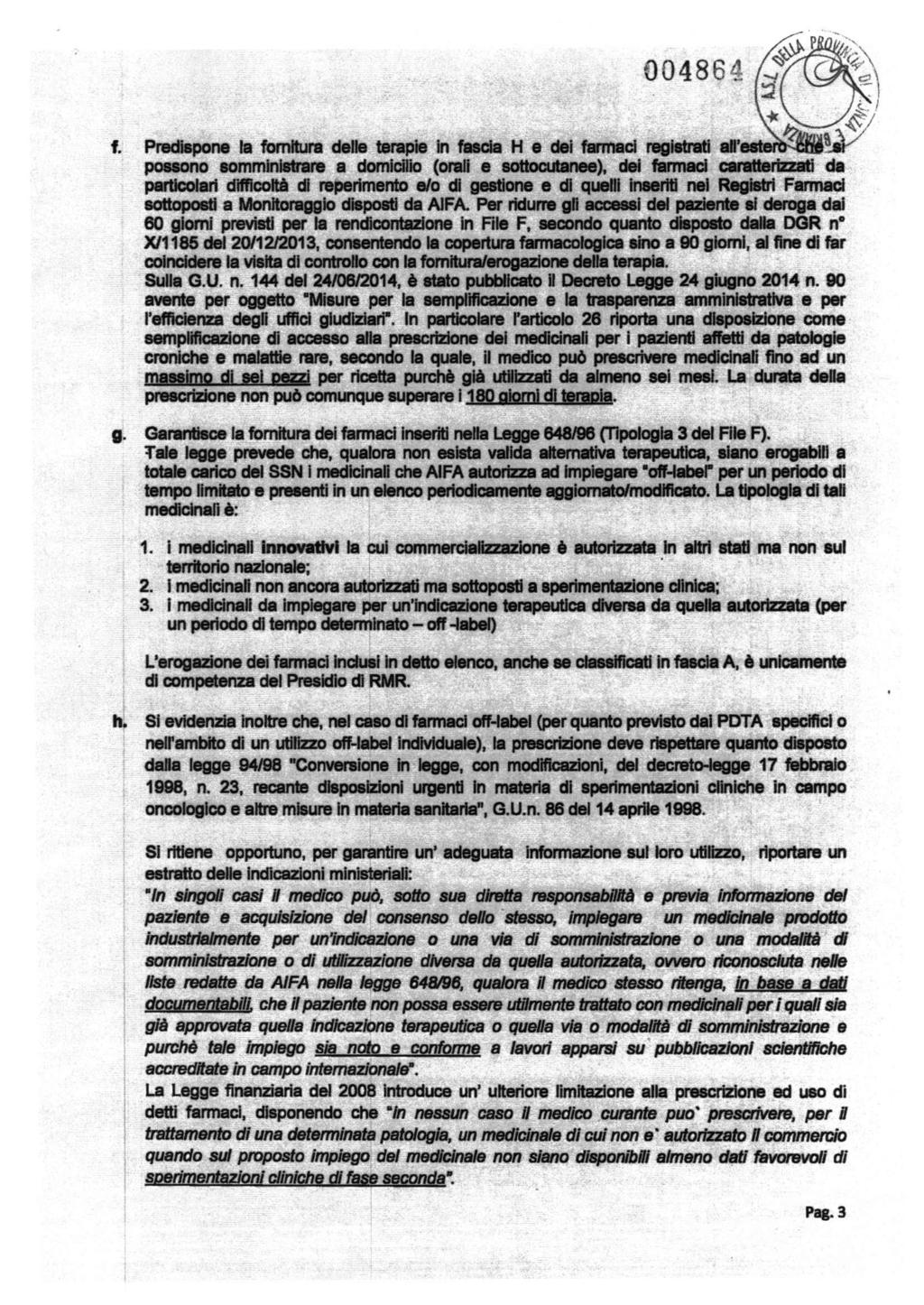 004864 t Predispone la fornitura delle terapie in fascia H e dei farmaci registrati all'estero ~cn» 0.