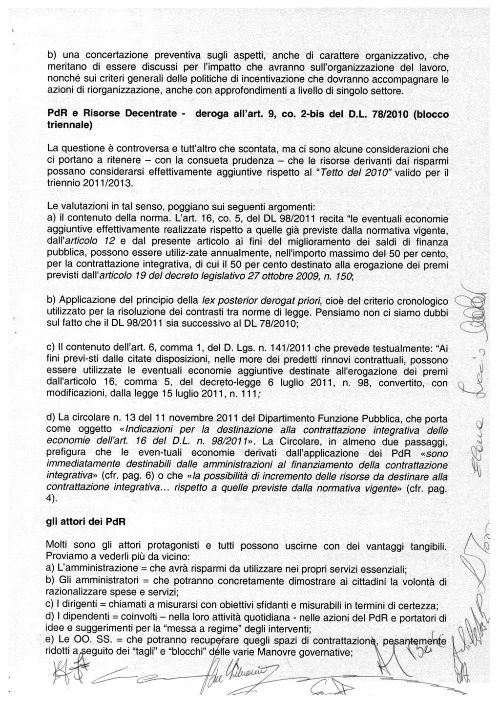 b) preventva sugl d organzzatvo, mertano d l mpatto sull organzzazone del lavoro, su crter general delle poltche dì ncentvazone dovranno le azon d rorganzzazone, con approfondment a lvello d sngolo