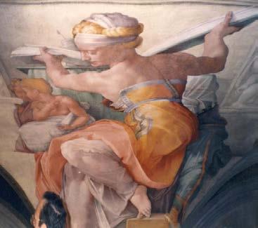 pagana ed era pronta ad avvicinarsi alla Nuova Religione?) Mentre affrescava la Sibilla il grande Michelangelo aveva tenuto conto dell effetto che si sarebbe visto dal basso.