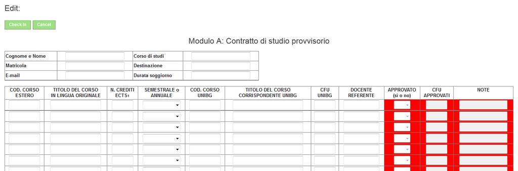 Tutte le celle, comprese quelle relative ai dati personali, devono essere compilate. Non è possibile salvare un Modulo A con una o più righe compilate parzialmente.