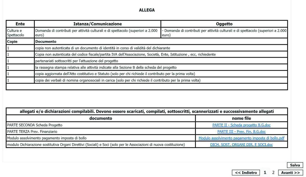 4. ALLEGATI ALL'ISTANZA Una volta compilate le sezioni Anagrafica, Parte Prima-A, Parte Prima-B, Pagamento Bollo, e dopo aver salvato i dati inseriti, si dovrà procedere a scaricare e salvare nel