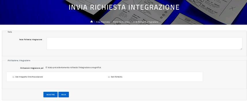 L USR avrà a disposizione un campo Note e la possibilità di specificare, tramite un flag opportuno, se sta chiedendo un integrazione ai dati dell Anagrafica e/o ai dati della richiesta.