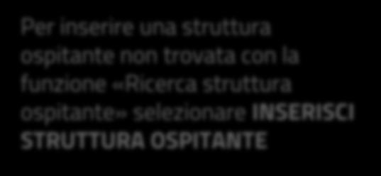 Per inserire una struttura ospitante non trovata con la