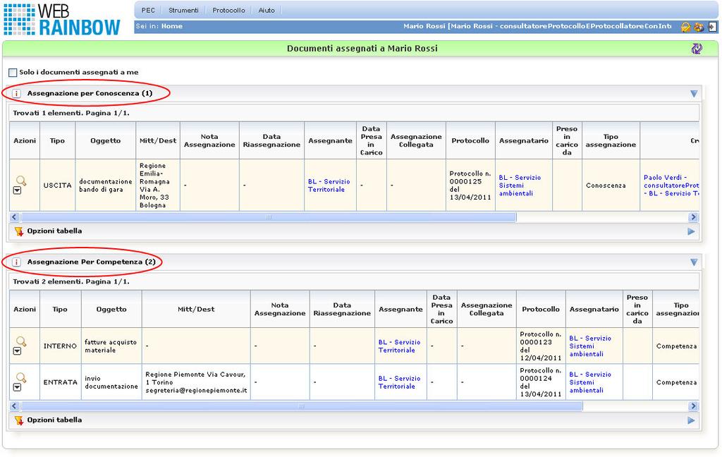 2.4.3 Consultazione rapida Assegnazioni Sulla home page di default saranno visibili, nella stessa forma tabellare descritta nel paragrafo precedente, tutte le Assegnazioni che devono ancora essere