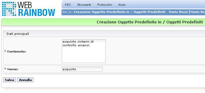 Premendo poi il tasto Salva, viene creato il nuovo Oggetto Predefinito, e ne vengono mostrati tutti i dati, fra i quali, oltre ai dati appena inseriti: Creatore il