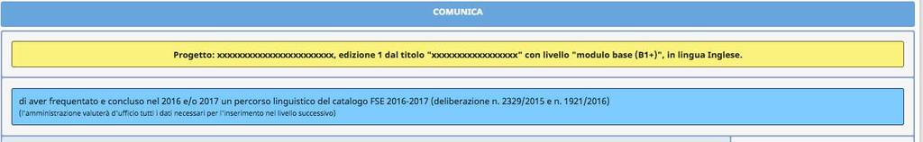 B) SOLO PER INSEGNANTI CHE HANNO FREQUENTATO LA PRIMA E/O LA SECONDA EDIZIONE DEI PERCORSI LINGUISTICI DI CUI AL CATALOGO LINGUE 2016-2017 Per gli insegnanti iscritti alla prima e/o seconda edizione