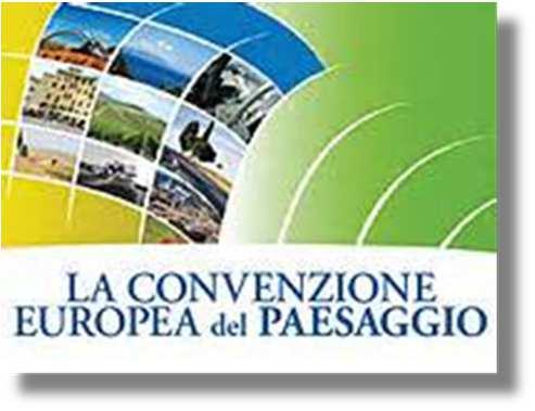 STRUMENTI DI TUTELA - CENNI NORMATIVI Convenzione Europea del Paesaggio (adottata a Firenze il 20 Ottobre 2000 - entra in vigore il 1 Marzo 2004) Primo strumento giuridico riguardante in modo diretto