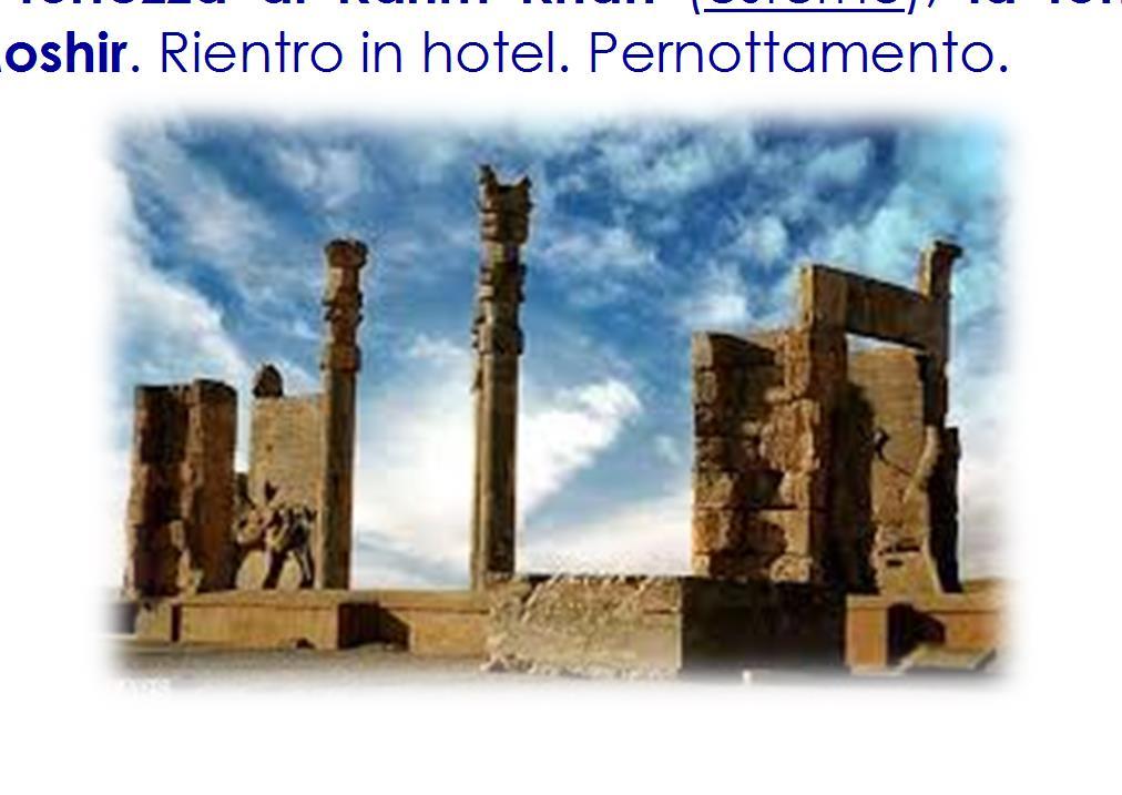 3 giorno Shiraz Persepoli - Naqsh e Rostam - Shiraz Partenza per l'escu