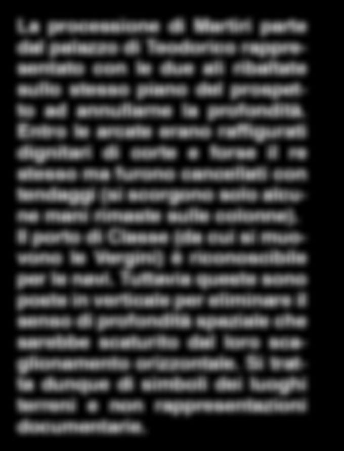 La processione di Martiri parte dal palazzo di Teodorico rappresentato con le due ali ribaltate sullo stesso piano del