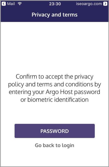 Per concludere l accettazione delle informazioni legali, ora è possibile inserire la password dell'account Host Argo precedentemente selezionata (o identificazione biometrica).