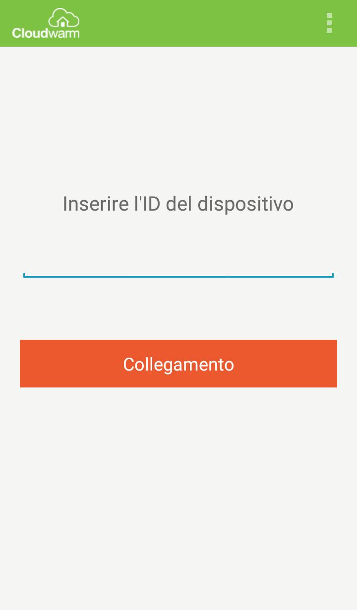 3 APP Cloudwarm 2. UTILIZZO 3. Inserire il codice ID del dispositivo che si trova sul retro del trasmettitore o sulla scatola e confermare cliccando su Collegamento. 4.