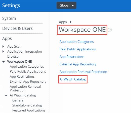 Capitolo 11: Catalogo AirWatch Impostazioni del catalogo di AirWatch e Workspace ONE AirWatch offre due cataloghi di app: Catalogo AirWatch e Workspace ONE.