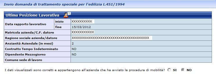 Dati dell ultimo rapporto di lavoro Proseguendo nella navigazione sono proposti i dati dell ultima posizione lavorativa del lavoratore recuperati negli archivi dell Istituto.