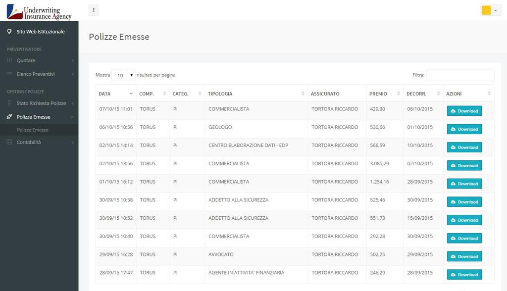 6.3 ARCHIVIO ONLINE Le polizze emesse possono essere richiamate e scaricate in qualsiasi momento tramite l archivio online, raggiungibile dal menu principale alla voce