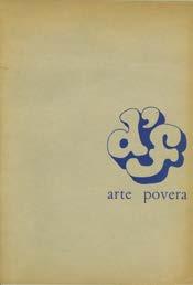 47. CELANT Germano (Genova 1940), Arte povera, Bologna, Galleria de Foscherari, 1968, 30,3x21 cm., brossura, pp.