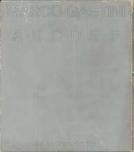 120 60. GASTINI Marco (Torino 1938), A B C D E - F, Jabik & Colophon editori, s.d. 1974 ca.