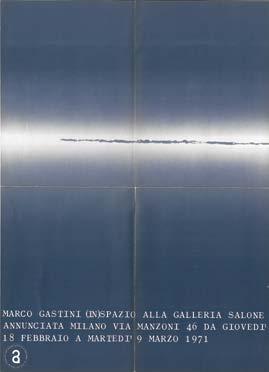 61. GASTINI Marco (Torino 1938), Marco Gastini - Salone Annunciata, Milano, Salone Annunciata, 1971, 45x32 cm.