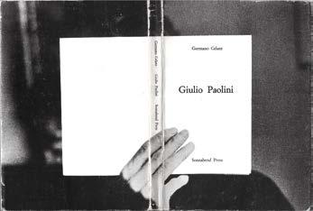 107. PAOLINI Giulio (Genova 1940) - CELANT Germano, Giulio Paolini, New York - Milano, Sonnabend Press, [stampa: Tipostampa, Torino], 1972, 24,2x17,2 cm, brossura, sovraccopertina, pp.
