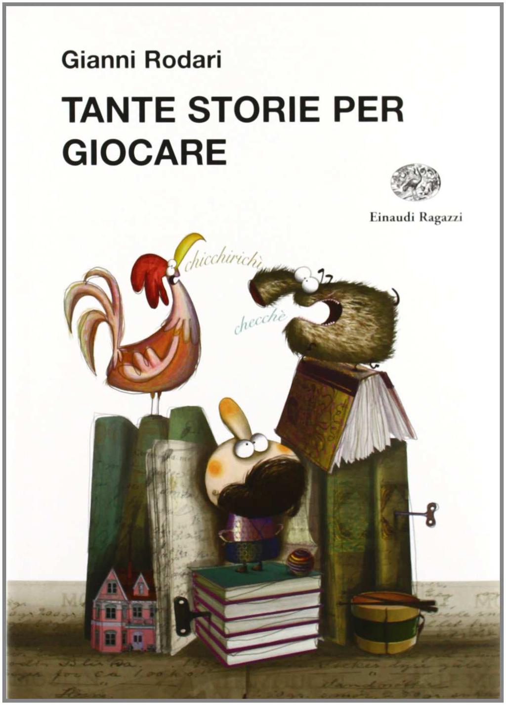 Tante storie per giocare / Gianni Rodari ; illustrazioni di Paola Roma : Editori