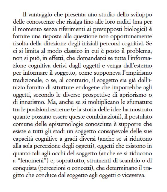 p. 59 Epistemologie moderne Postulati comuni a tutte le epistemologie: 1)UN SOGGETTO CONSAPEVOLE DELLE PROPRIE CAPACITA COGNITIVE 2)OGGETTO