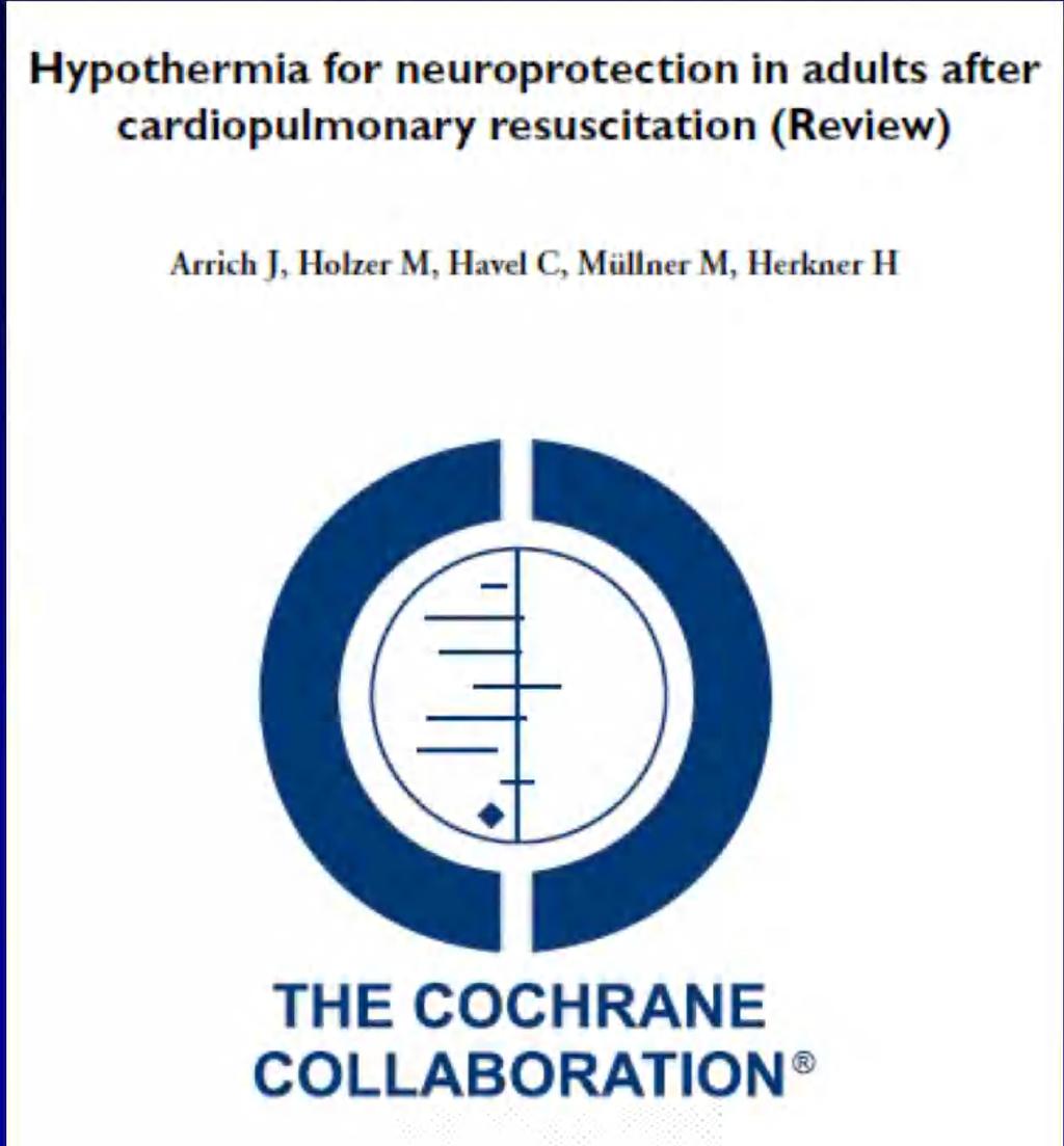 INDICAZIONI 2012 "Conventional cooling methods to induce mild therapeutic hypothermia seem to improve survival and neurologic outcome