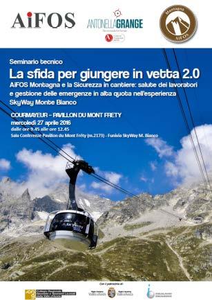 1. AiFOS MONTAGNA SkyWay Monte Bianco - 2016 Seminario tecnico LA SFIDA PER GIUNGERE IN VETTA 2.