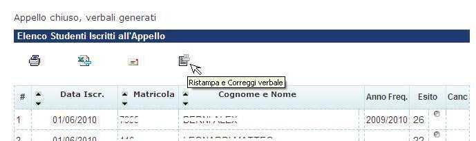 Sarà quindi possibile modificare, prima di procedere nuovamente con la generazione dei verbali: - la data di esame; - le domande d esame; - gli esiti inseriti. Attenzione!