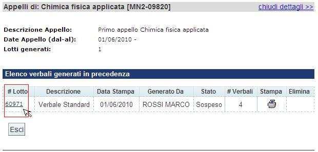 2 MODIFICA DI UN VERBALE E possibile procedere alla modifica dei singoli verbali nei seguenti casi: - a seguito dell elaborazione dei verbali da parte della Segreteria; - a seguito della generazione