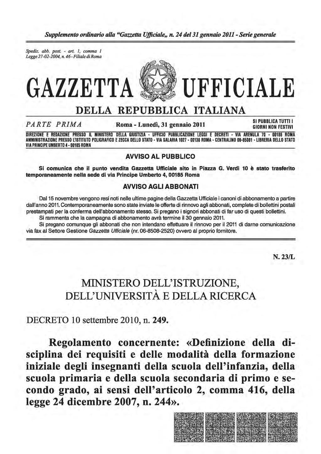 Supplemento ordinario alla ngazzetta Ufficiale, n. 24 del31 gennaio 2011 -Serie generale Spediz. abb. post. - art. l, comma l Legge27-02-2004, n.