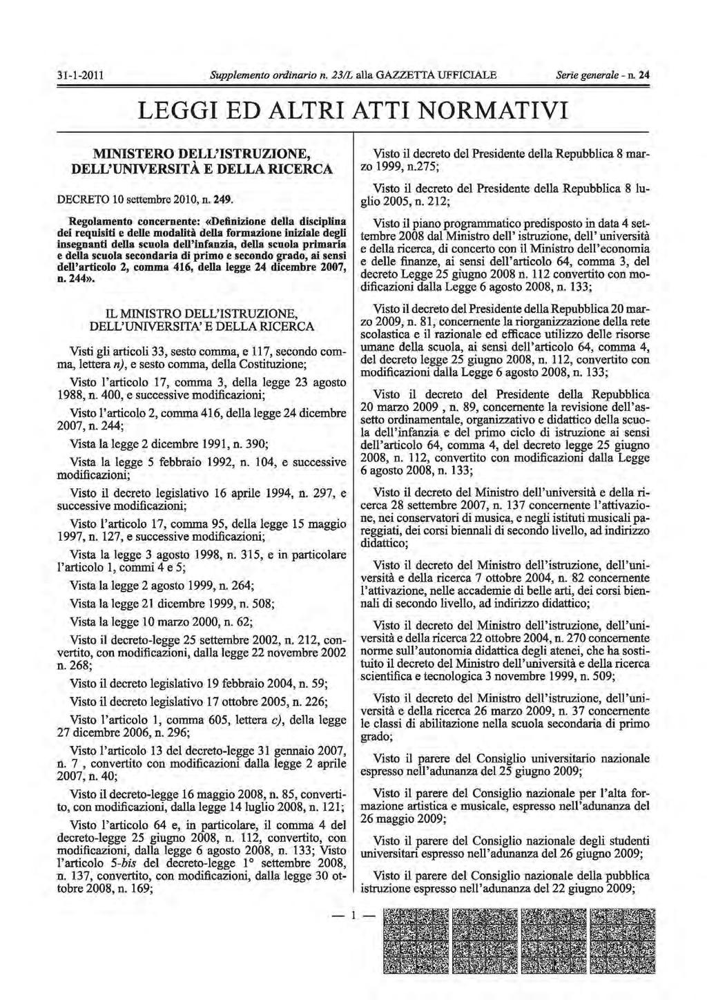 LEGGI ED ALTRI ATTI NORMATIVI MINISTERO DELL'ISTRUZIONE, DELL'UNIVERSITÀ E DELLA RICERCA DECRETO 10 settembre 2010, n. 249.