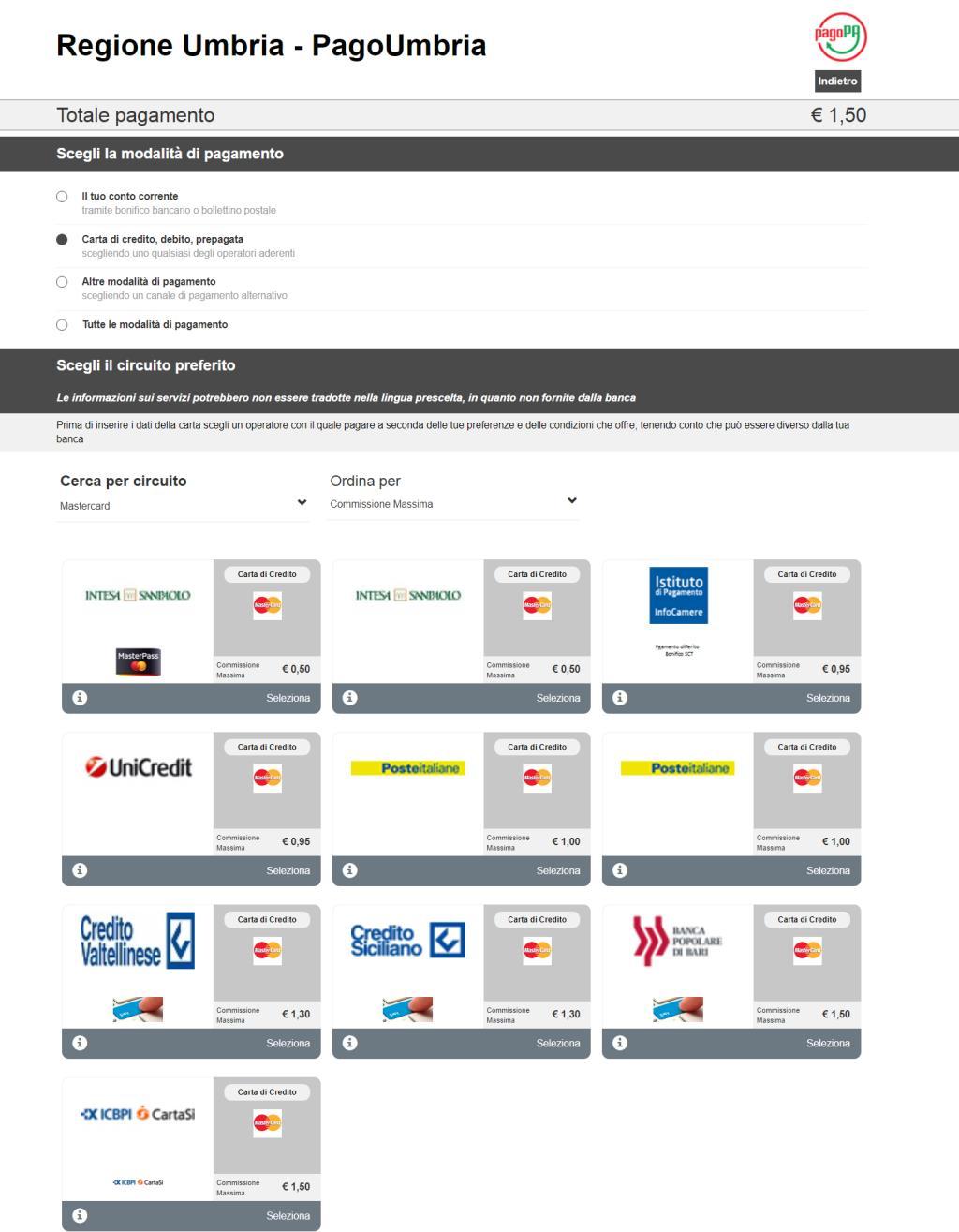 Selezionando il tipo ci Carta di Credito (VISA, Mastercard ecc) vengono indicate alcune possibilità di pagamento con le relative commissioni, ATTENZIONE si può scegliere