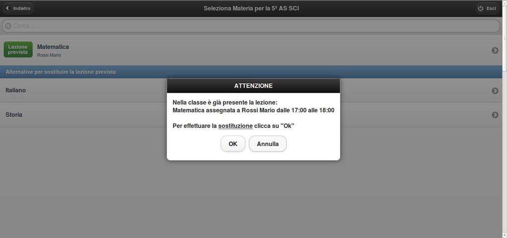 Sostituzione effettuata inserendo la propria materia Nelle classi in cui è a ruolo, cliccando su 'Sostituzione' il docente avrà la possibilità di modificare la materia prevista in orario con la