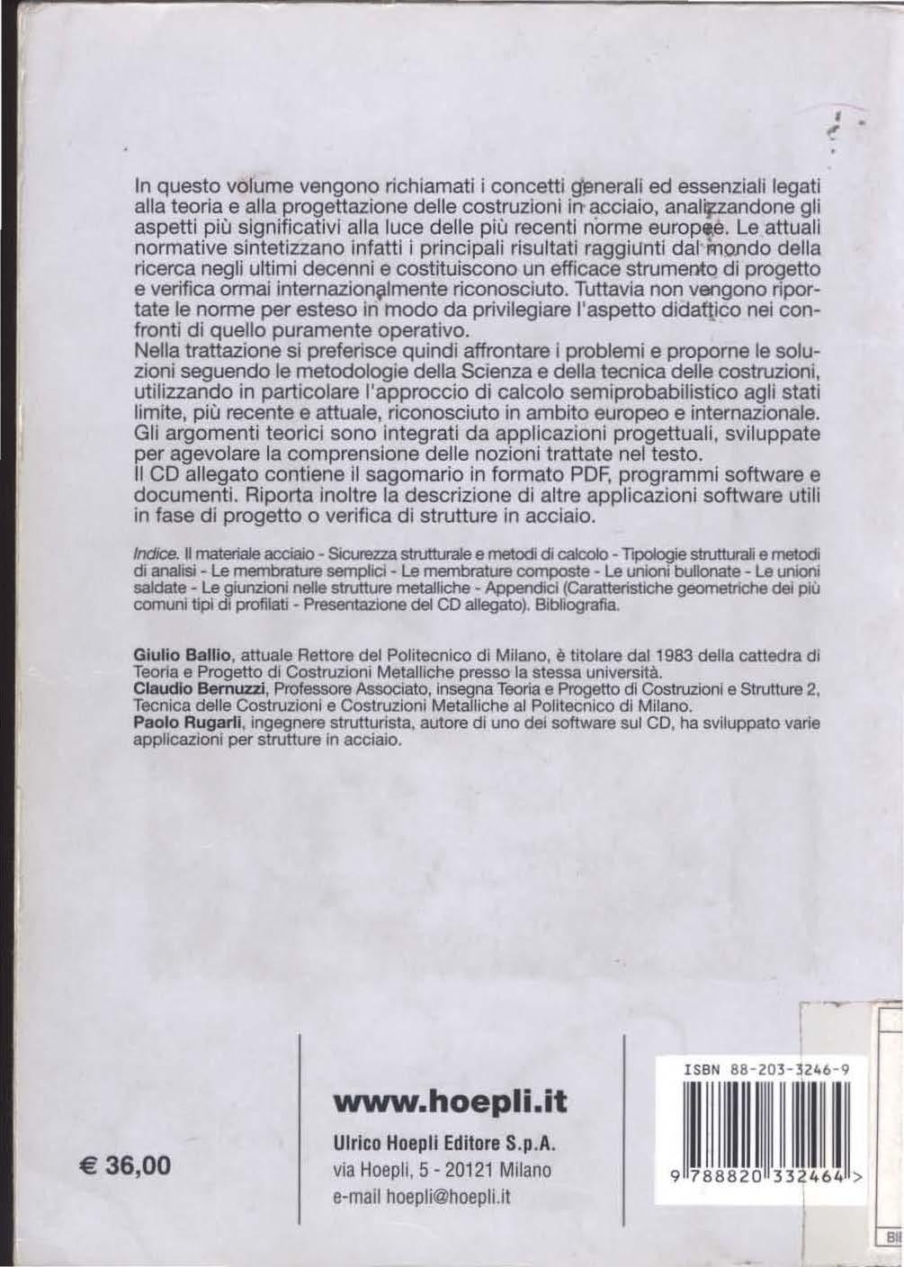 In questo volume vengono richiamati i concetti ~nerall ed essenzialì legati alla teoria e alla progettazione delle costruzioni ill' acciaio, analiµandone gli aspetti più significativi alla luce delle