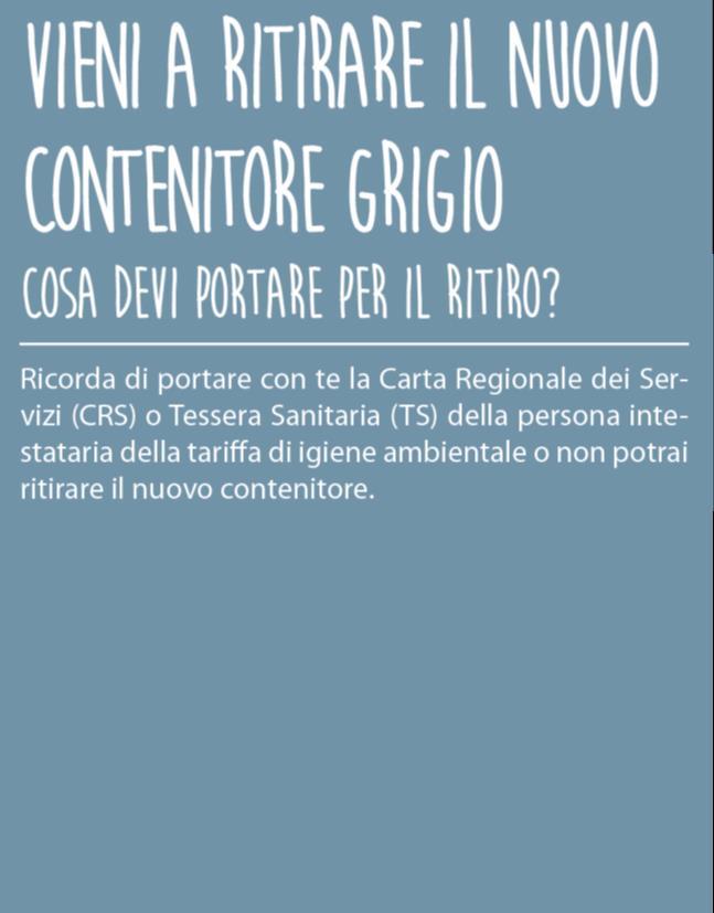 ATTENZIONE Le persone che per motivi di deambulazione o logistici non possono ritirare personalmente il nuovo contenitore, possono delegare un altra