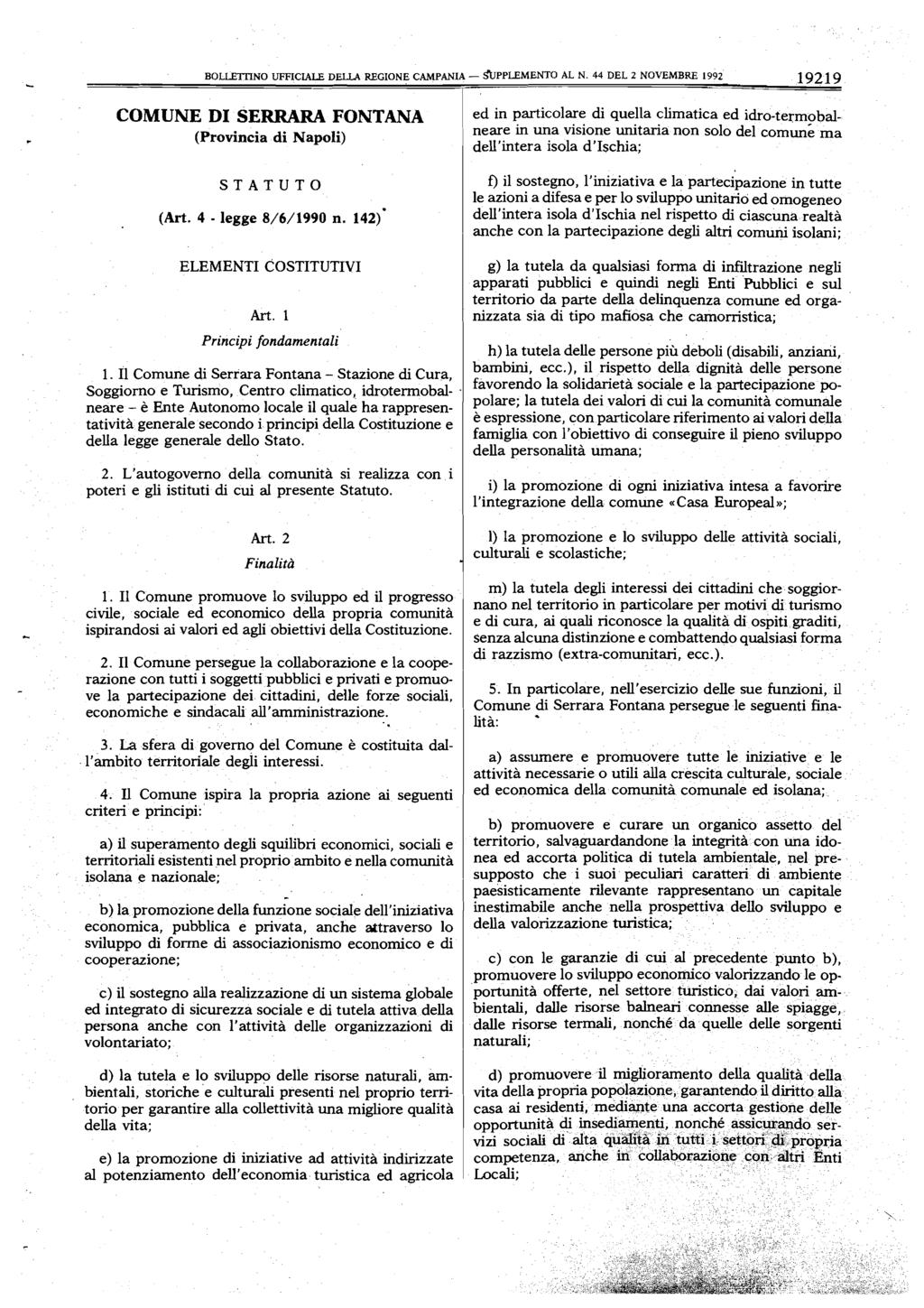 BOLLElTNO UFFCALE DELLA REGONE CAMPAN COMUNE D SERRARA FONTANA (Provnca d Napol) STATUTO (Art. 4 - legge 8/6/1990 n. 142)' ELEMENT1 COSTTUTV Art. 1 Prncp fondamental 1.