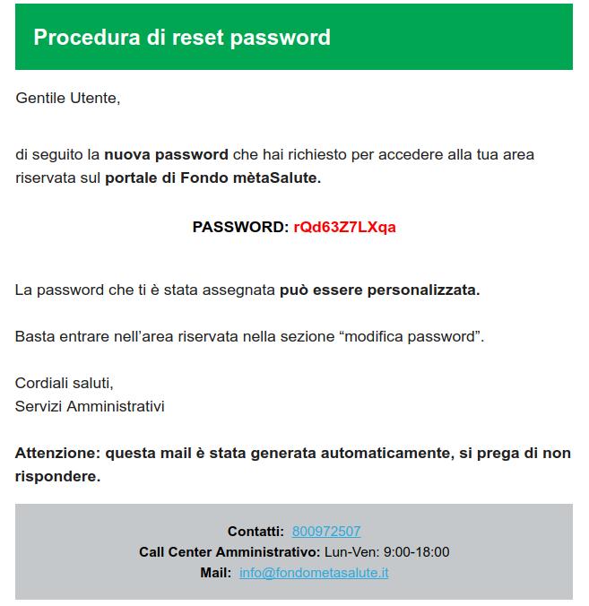 Nella casella di posta elettronica indicata verrà consegnata la nuova password: Una volta autenticati