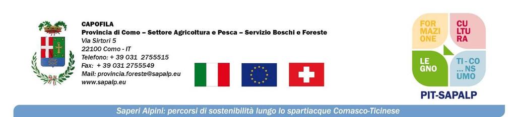 Il PROGETTO PO LEGNO AZIONE: estendere la certificazione ai primi soggetti coinvolti nella filiera bosco-legno, ovvero le imprese boschive.