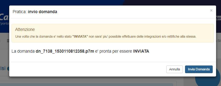 Qualora l utente selezioni il pulsante Annulla, il sistema non invierà la domanda e ritornerà allo stato Firmata digitalmente consentendo all utente di procedere a modifiche della domanda e/o