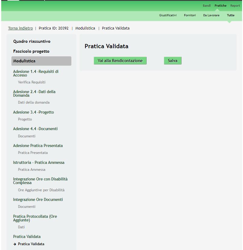 Figura 6 Pratica Validata SI RICORDA CHE nel caso in cui il comune NON abbia integrato le ore, la pratica partirà dal modulo Pratica Ammessa, in cui, come per il modulo Pratica Validata, sarà