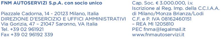 Descrizione dell intervento Erogazione dei corsi per la formazione in materia di salute e sicurezza dei lavoratori di FNM Autoservizi, per 4 anni, relativi alla famiglia F9. Coordinamento art. 26 D.